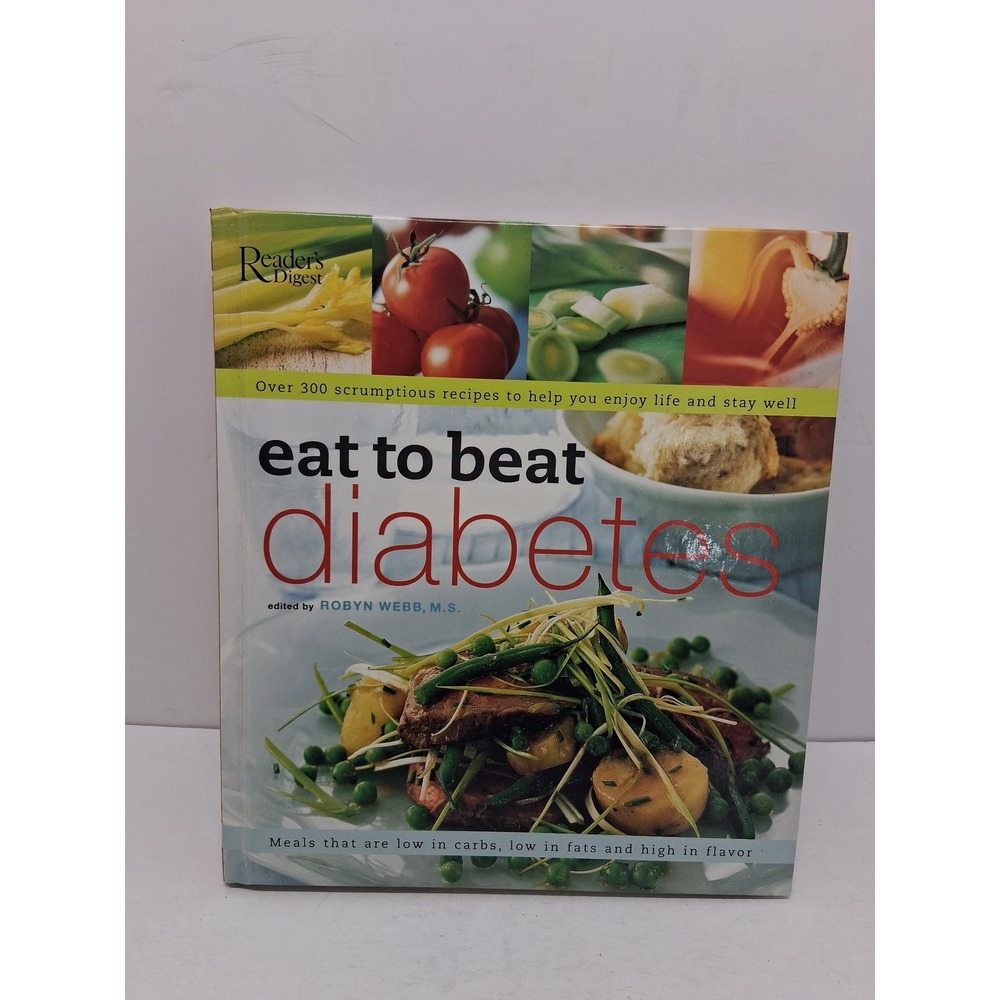 Readers Digest Eat to Beat Diabetes Cookbook Robyn Webb 300 Recipes